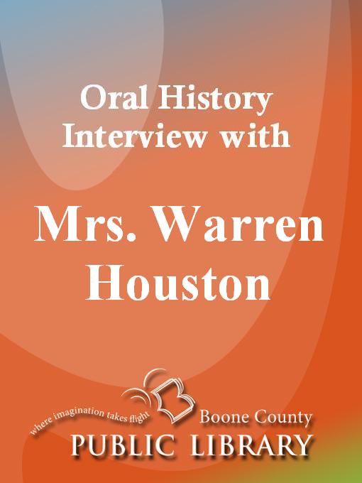 Title details for Oral History Interview with Mrs. Warren Houston by Mrs. Warren Houston - Available